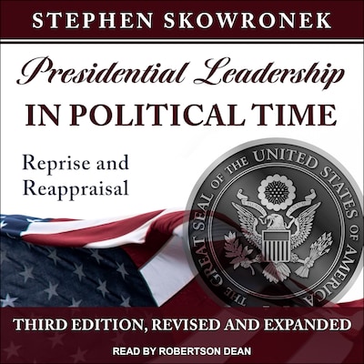 Presidential Leadership in Political Time – omslag til lydbogen af Stephen Skowronek