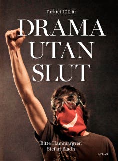 Drama utan slut : Turkiet 100 år – omslag till ljudboken av Bitte Hammargren,Stefan Bladh