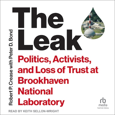 The Leak – omslag til lydbogen af Robert P. Crease