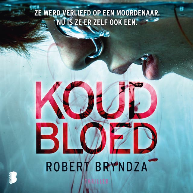 Koud bloed: Ze werd verliefd op een moordenaar. Nu is ze er zelf ook een.