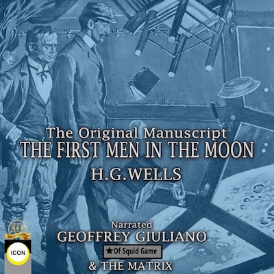 The First Men in The Moon The Original Manuscript