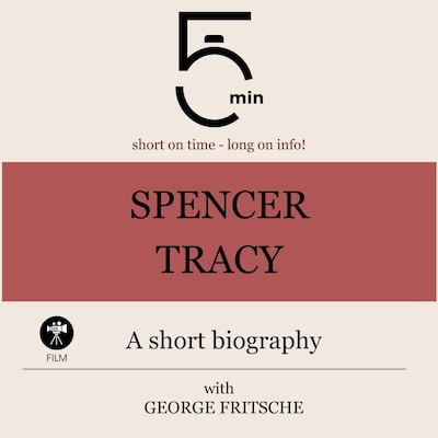 Spencer Tracy: A short biography