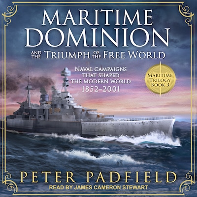 Maritime Dominion and the Triumph of the Free World – omslag til lydbogen af Peter Padfield