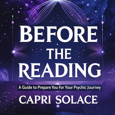 Before the Reading : A Guide to Prepare You for Your Psychic Journey – omslag til lydbogen af Capri Solace