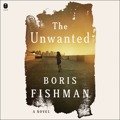 The Unwanted – omslag til lydbogen af Boris Fishman