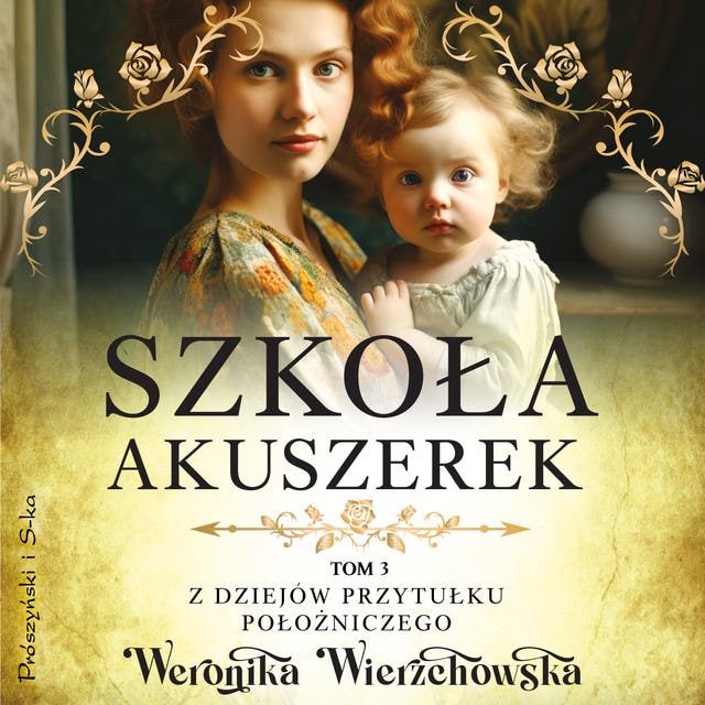 Szkoła akuszerek – okładka audiobooka, autor Weronika Wierzchowska
