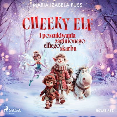 Cheeky Elf i poszukiwania zaginionego elfiego skarbu – okładka audiobooka, autor Maria Izabela Fuss