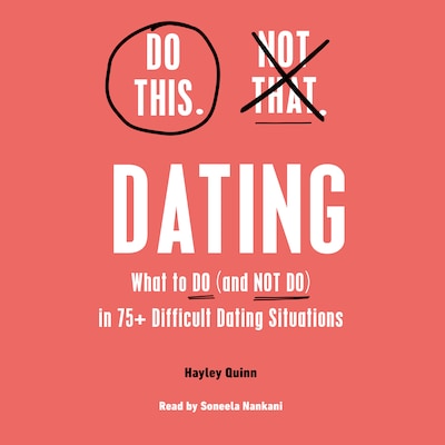 Do This, Not That: Dating