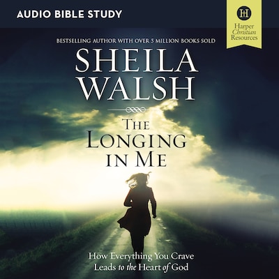 The Longing in Me Bible Study: Audio