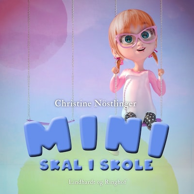 Mini skal i skole – omslag til lydbogen af Christine Nöstlinger