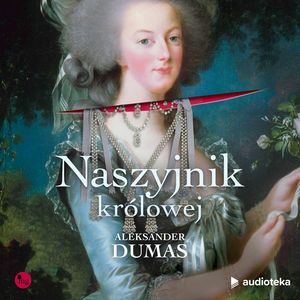 Naszyjnik królowej – okładka audiobooka, autor Aleksander Dumas