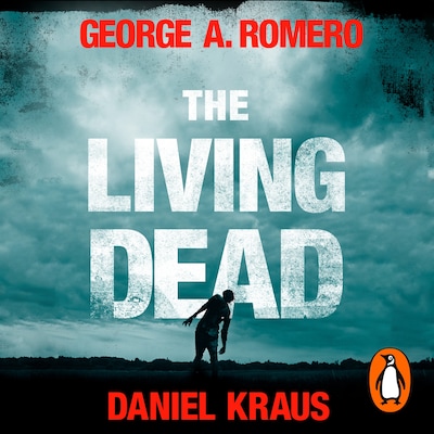 The Living Dead – omslag til lydbogen af George A. Romero, Daniel Kraus