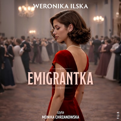 Emigrantka – okładka audiobooka, autor Weronika Ilska