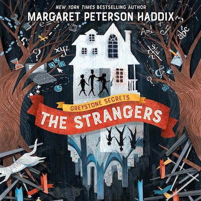 Greystone Secrets #1: The Strangers – omslag til lydbogen af Margaret Peterson Haddix