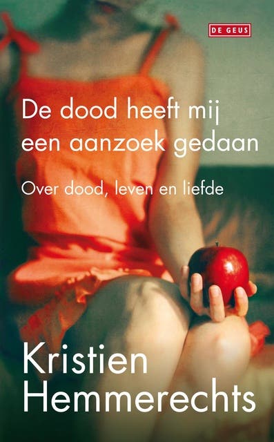 Dood heeft mij een aanzoek gedaan: over dood, leven en liefde