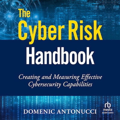 The Cyber Risk Handbook – omslag til lydbogen af Domenic Antonucci