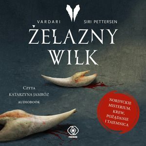 Żelazny Wilk – okładka audiobooka, autor Siri Pettersen