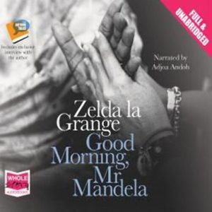Good Morning, Mr Mandela – okładka audiobooka, autor Zelda la Grange