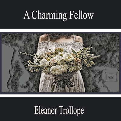 A Charming Fellow – omslag til lydbogen af Eleanor Trollope