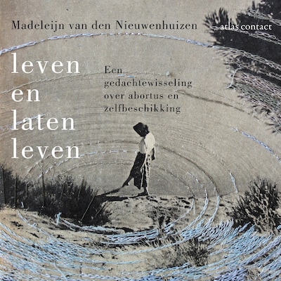 Leven en laten leven – omslag van het luisterboek van Madeleijn van den Nieuwenhuizen
