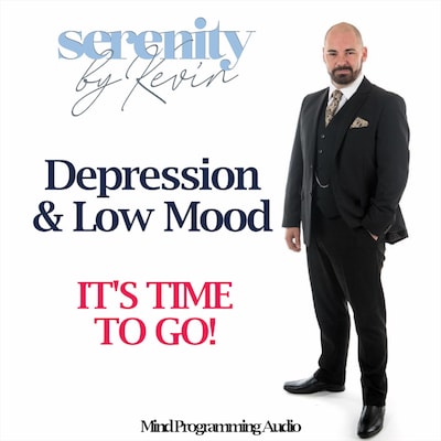 Serenity By Kevin - Depression and Low Mood, IT'S TIME TO GO – omslag van het luisterboek van Kevin Mullin