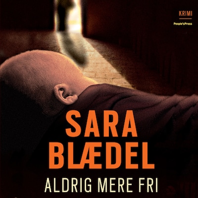 Aldrig mere fri – omslag til lydbogen af Sara Blædel
