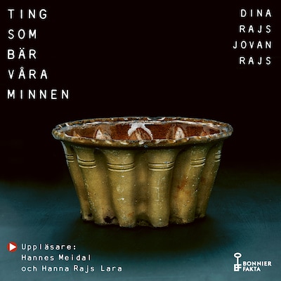 Ting som bär våra minnen : en bok om överlevnad – omslag till ljudboken av Jovan Rajs, Dina Rajs
