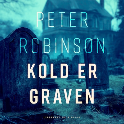 Kold er graven – omslag til lydbogen af Peter Robinson