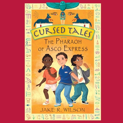 Cursed Tales: The Pharaoh of Asco Express – omslag til lydbogen af Jake R. Wilson