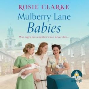 Mulberry Lane Babies – okładka audiobooka, autor Rosie Clarke
