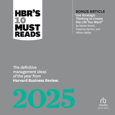 HBR's 10 Must Reads 2025 – omslag til lydbogen af HARVARD BUSINESS REVIEW