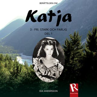 Katja 3 - Fri, stark och farlig, del 1 – omslag till ljudboken av Ida Andersson