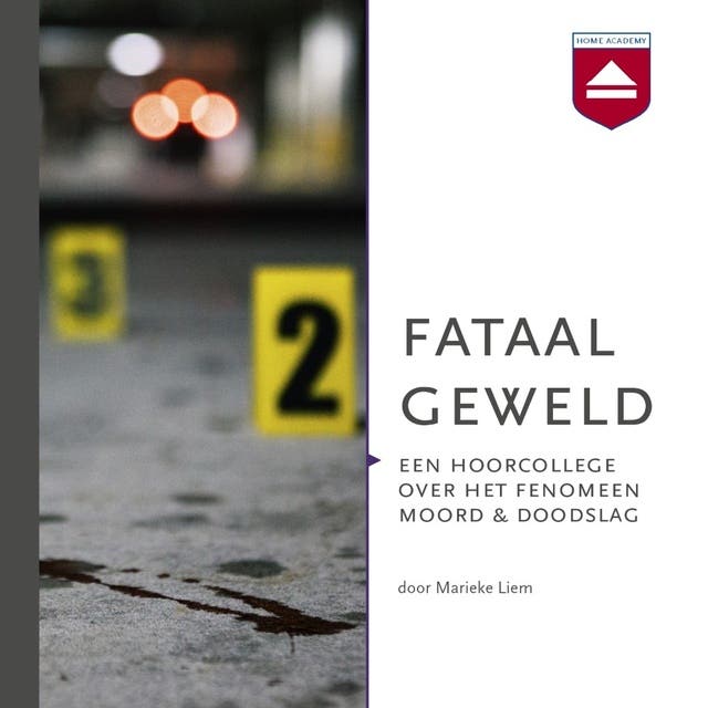 Fataal geweld: Een hoorcollege over het fenomeen moord & doodslag – omslag van het luisterboek van Marieke Liem