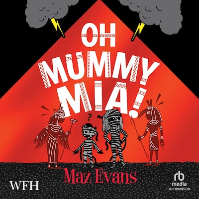 Oh Mummy Mia! – omslag til lydbogen af Maz Evans