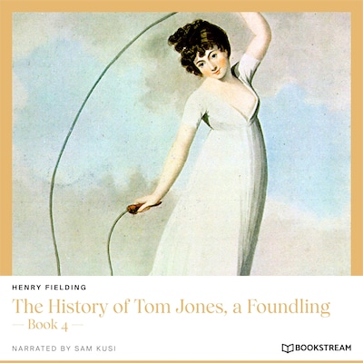 The History of Tom Jones, a Foundling - Book 4