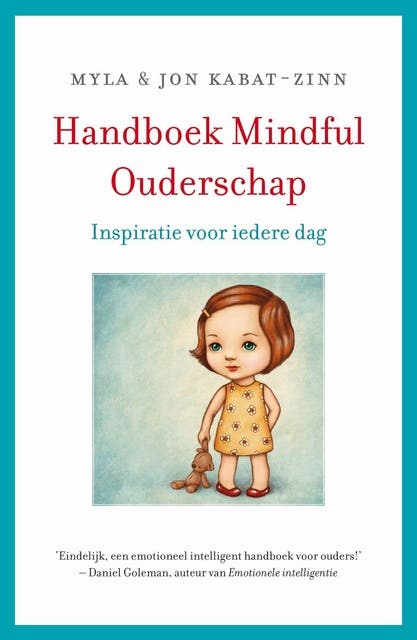 Handboek mindful ouderschap: inspiratie voor iedere dag – omslag van het luisterboek van Jon Kabat-Zinn,Myla Kabat-Zinn