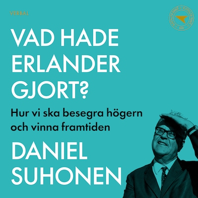 Vad hade Erlander gjort?