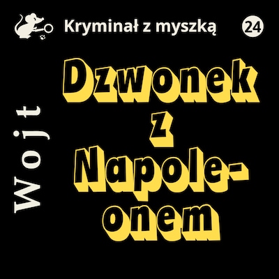 Dzwonek z Napoleonem – okładka audiobooka, autor Albert Wojt