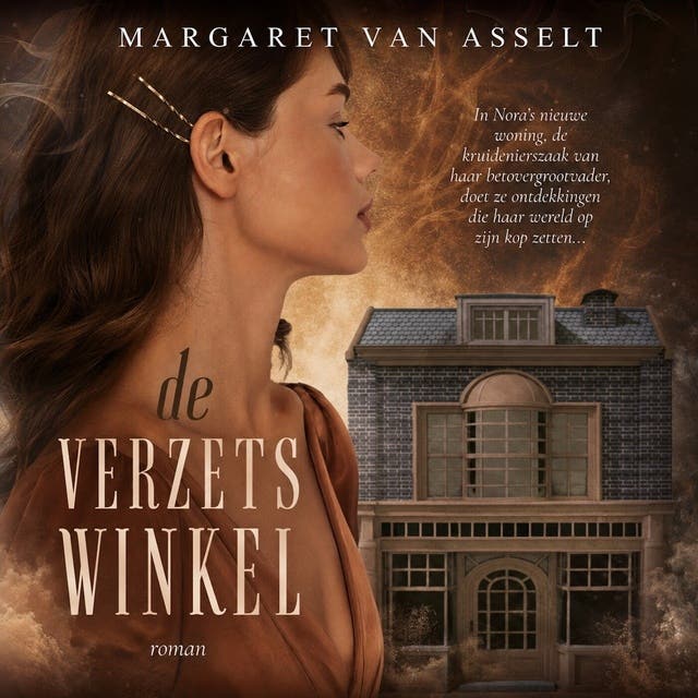 De verzetswinkel: In Nora's nieuwe woning, de kruidenierszaak van haar betovergrootvader, doet ze ontdekkingen die haar wereld op zijn kop zetten... – omslag van het luisterboek van Margaret Van Asselt