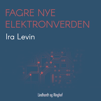 Fagre nye elektronverden – omslag til lydbogen af Ira Levin