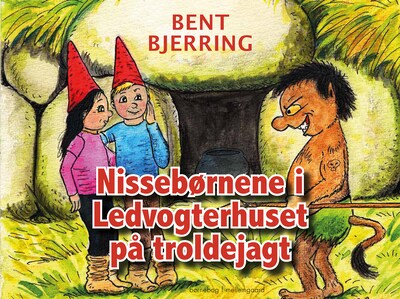 Nissebørnene i Ledvogterhuset på troldejagt – omslag til lydbogen af Bent Bjerring