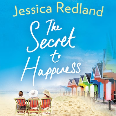 The Secret to Happiness - An Uplifting Story of Friendship and Love (Unabridged)