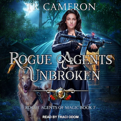 Rogue Agents Unbroken – omslag til lydbogen af TR Cameron, Martha Carr, Michael Anderle