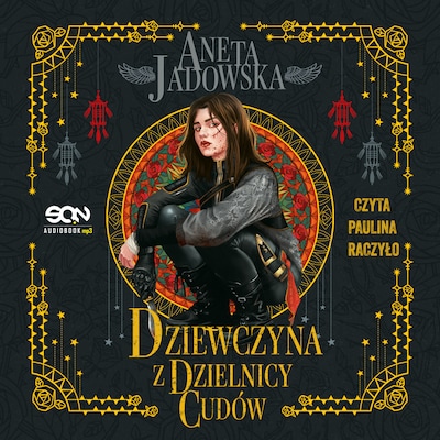 Dziewczyna z dzielnicy cudów – okładka audiobooka, autor Aneta Jadowska
