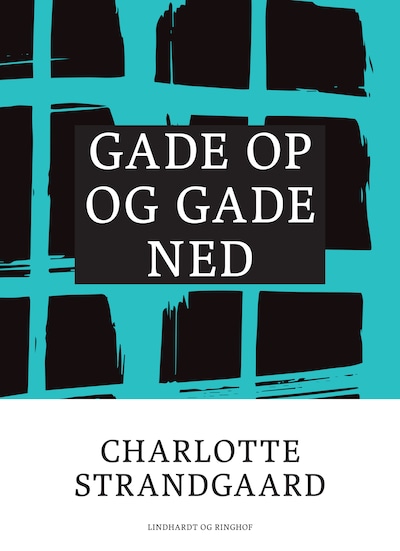 Gade op og gade ned – omslag til lydbogen af Charlotte Strandgaard