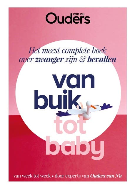Van buik tot baby: Het meest complete boek over zwanger zijn & bevallen – omslag van het luisterboek van Ouders van Nu