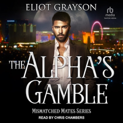 The Alpha's Gamble – omslag til lydbogen af Eliot Grayson