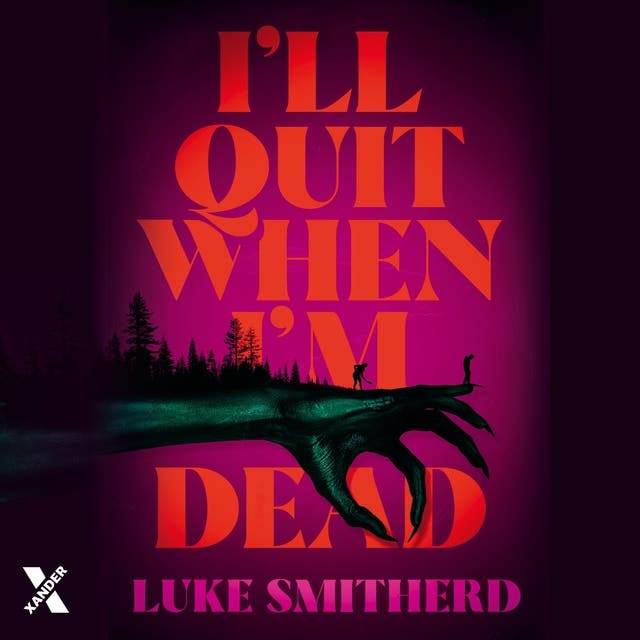 I'll Quit When I'm Dead