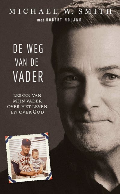 De weg van de Vader: Lessen van mijn vader over het leven en over God – omslag van het luisterboek van Michael W. Smith