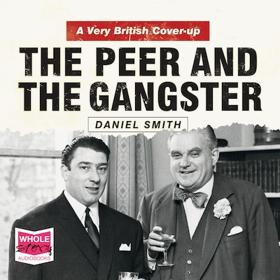 The Peer and the Gangster – omslag til lydbogen af Dan Smith